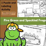 Five Green and Speckled Frogs Label It & Puzzle Parts Activity