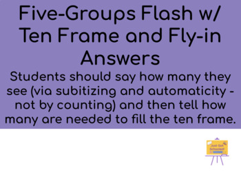 Preview of Five Groups Flash w/ Ten Frame Scaffold and Fly-In Answers