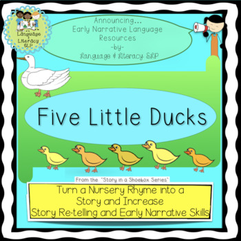Preview of Five Little Ducks:  Turn a Nursery Rhyme into a Story for Story Re-telling