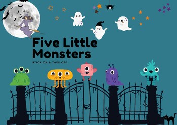 Preview of Five Little Monsters Stick On & Take Off- Visual for Counting, Singing, Rhyming