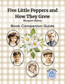 Preview of Five Little Peppers and How They Grew Book Companion Study