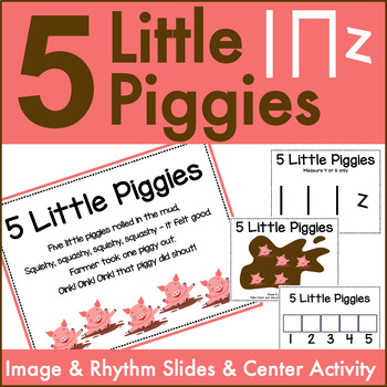 Preview of Five Little Piggies Rhyme & Music Activities to teach ta/ta-di (ta/ti-ti) rest