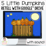 Five Little Pumpkins for Google Drive™ | Digital Retell Practice