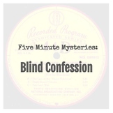 Five Minute Mysteries: "Blind Confession"