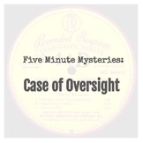 Five Minute Mysteries: "Case of Oversight"