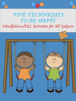 Preview of Five Techniques to be Happy (Mindfulness/SEL Activity)
