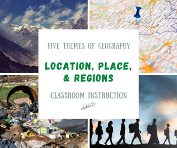 Preview of Five Themes of Geography: Location, Place, & Regions - The Classroom Edition