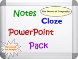 Five Themes of Geography PPT, Notes and Cloze Worksheets