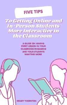 Preview of Five Tips To Getting Online and In-Person Students More Interactive in Class