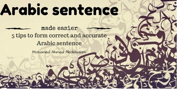 Preview of Five Tips to Form Correct and Accurate Arabic Sentence