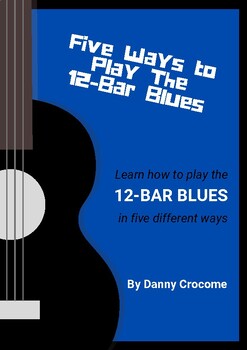 Preview of Five Ways to Play The 12-Bar Blues