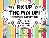 Fix Up The Mix Up! Sentence Scramble Centers for the Entir