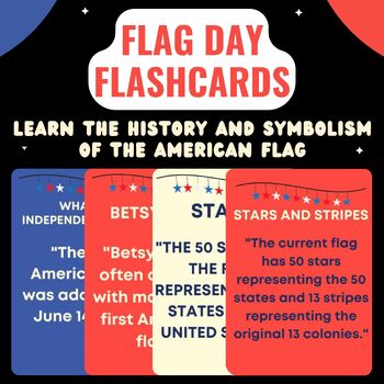 Preview of Flag Day Flashcards : Learn the History and Symbolism of the American Flag