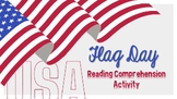 Flag Day: Fun Facts Reading Comprehension Activity