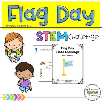 Preview of Flag Day STEM Challenge Grades Kindergarten, First, 1st, Second, and 2nd