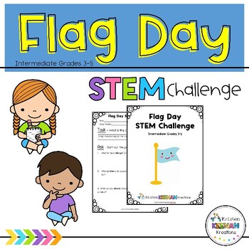 Preview of Flag Day STEM Challenge - Grades Third, 3rd, Fourth, 4th, Fifth, 5th