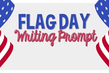 Preview of Flag Day Writing Prompts