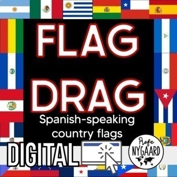 Preview of Flag Drag: Spanish-Speaking Country Flags Digital Assignment