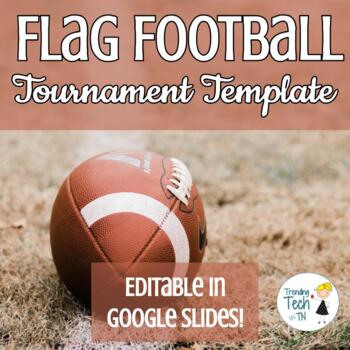 Preview of Flag Football Tournament Template - Physical Education - Edit in Google Slides