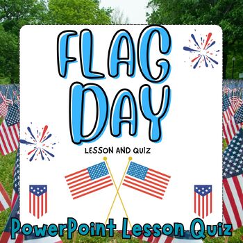 Preview of Flag day USA American Colony PowerPoint Lesson Quiz For 1st 2nd 3rd