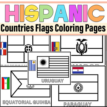 Preview of Hispanic Countries Flags Coloring Pages|Hispanic Heritage Month| Spanish  Flags