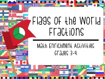 Preview of Flags of the World Fractions:  Math Enrichment Grades 3-4