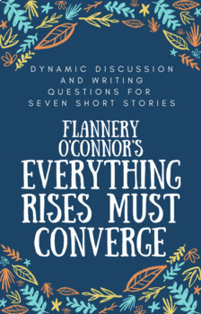 Preview of Flannery O'Connor's Everything Rises: Powerful Discussion Questions