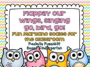 Preview of Flappin' Our Wings, Singing Go, Bird, Go! {Fun classroom Marzano Scales}