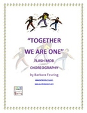 Flash Mob ( Flashmob ) Choreography - Together We Are One 