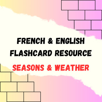 Preview of Flashcards For Seasons/Weather, In English & French.