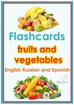 Preview of Flashcards  Fruits and Vegetables (English  Russian and Spanish)