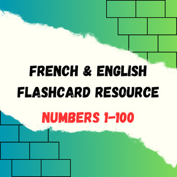 Preview of Flashcards Of Numbers 1-100, In English & French.