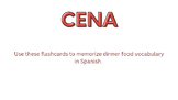 Flashcards for dinner foods in Spanish (Cena)