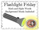 Flashlight Friday Sight words and Math (Music Included)