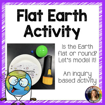 Preview of Flat Earth Inquiry Based Activity