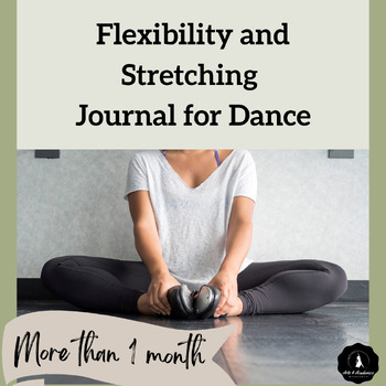 Preview of Flexibility and Stretching Journal & Practice Log | Junior and High School Dance