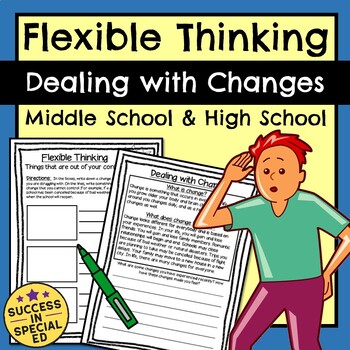 Preview of Flexible Thinking Dealing with Change for Middle and High School