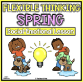 Flexible Thinking In Spring | Social Emotional Learning & 