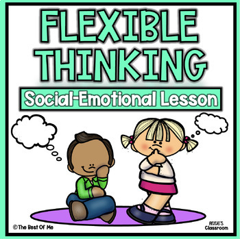 Preview of Flexible Thinking | Self Awareness | Social Emotional Learning | Social Skills
