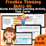 60 Flexible Thinking Skills: Social Emotional Learning Act
