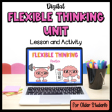 Flexible Thinking Unit 2 for Older Students SEL | Digital 