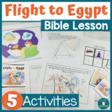 Flight to Egypt Bible Lesson and Activities for after the 