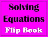 Flip Book for Solving Equations