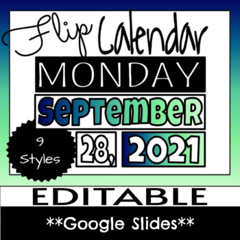 Preview of Flip Calendar - Editable - 9 style choices! Blue Green