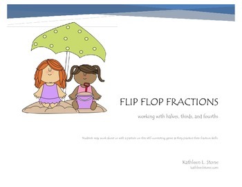 Flip Flop Fractions by Kathleen L Stone | TPT