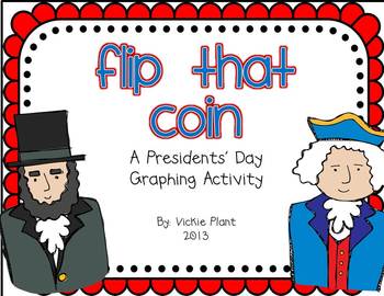 Preview of Flip That Coin - A Presidents' Day Graphing Activity