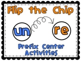 Flip a Chip UN & RE Prefix Center Activities including Scoot