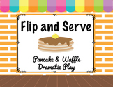 Flip and Serve: Pancake and Waffle Dramatic Play with Prin