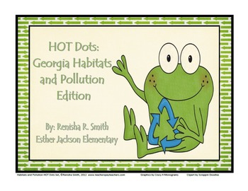 Preview of Flipchart- HOT Dots: Georgia Habitats and Pollution