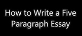 Flipped Classroom Video: How to Write a Five Paragraph Essay